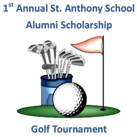 1st Annual St. Anthony School Alumni Scholarship Golf Tournament